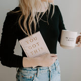 You Got This: 90 Devotions to Empower Hardworking Women