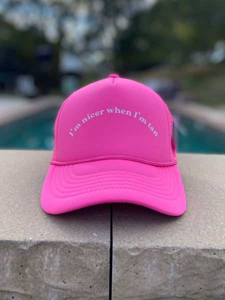 I'm Nicer When I'm Tan Foam Trucker Hat