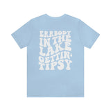 Errbody In the Lake Gettin' Tipsy T Shirt